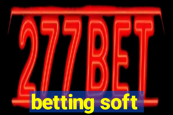 betting soft