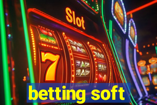 betting soft