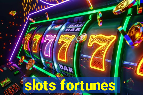 slots fortunes