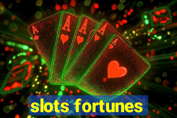 slots fortunes