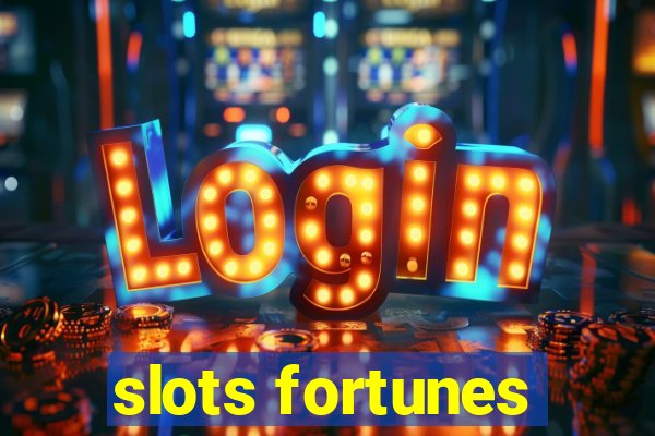 slots fortunes