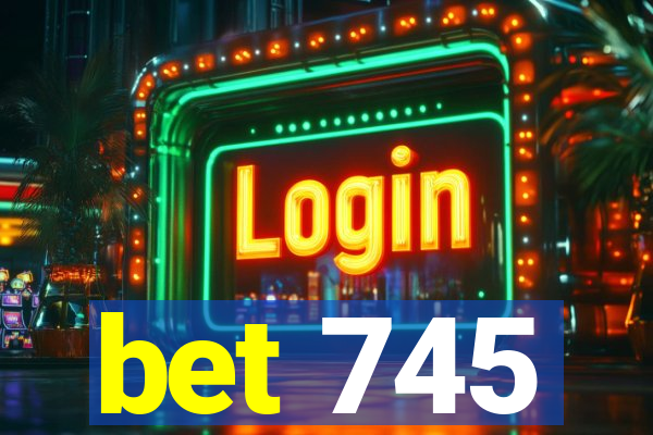 bet 745