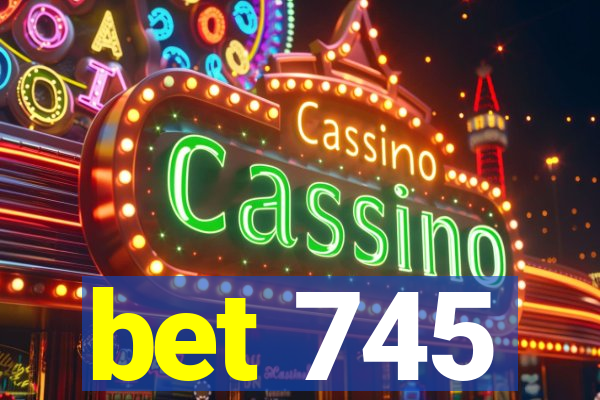 bet 745