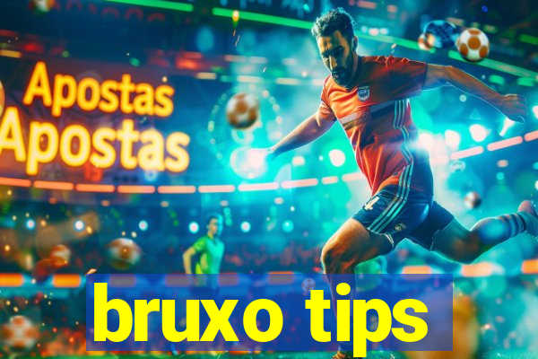 bruxo tips