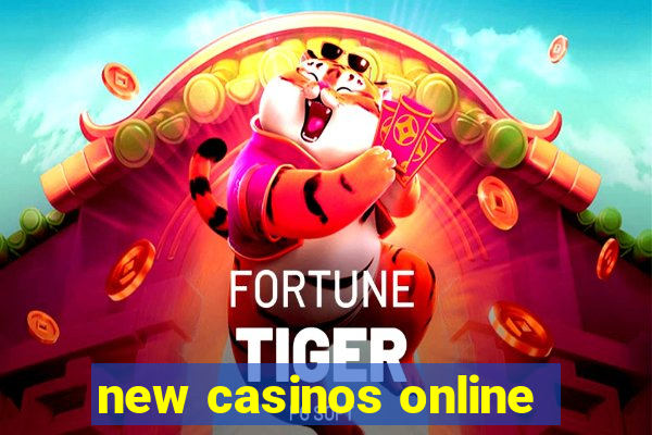 new casinos online