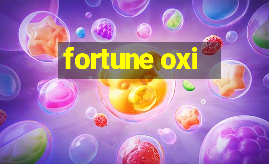 fortune oxi