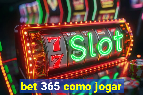 bet 365 como jogar