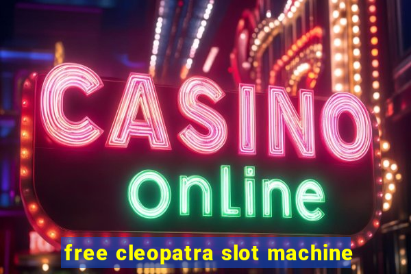 free cleopatra slot machine