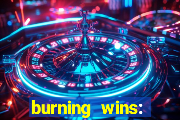 burning wins: classic 5 lines slot recension