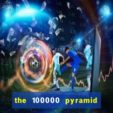 the 100000 pyramid slot review