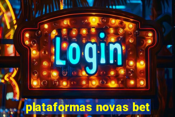 plataformas novas bet