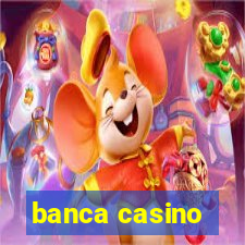 banca casino