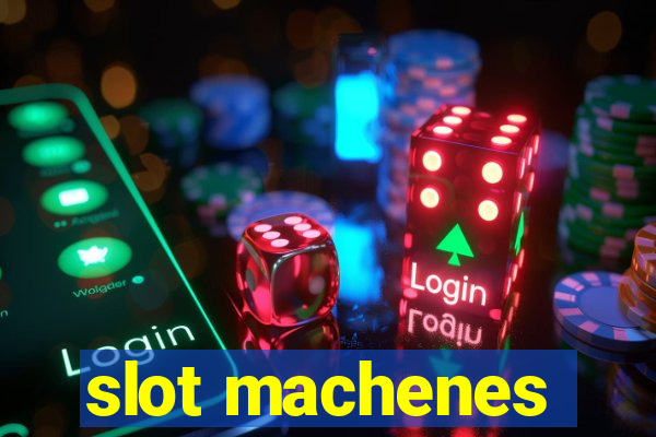 slot machenes