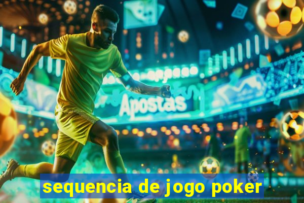 sequencia de jogo poker