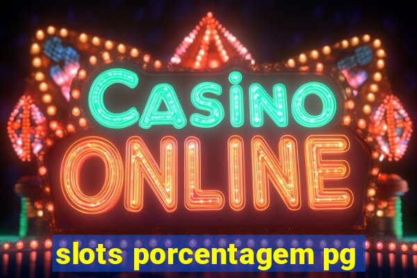 slots porcentagem pg