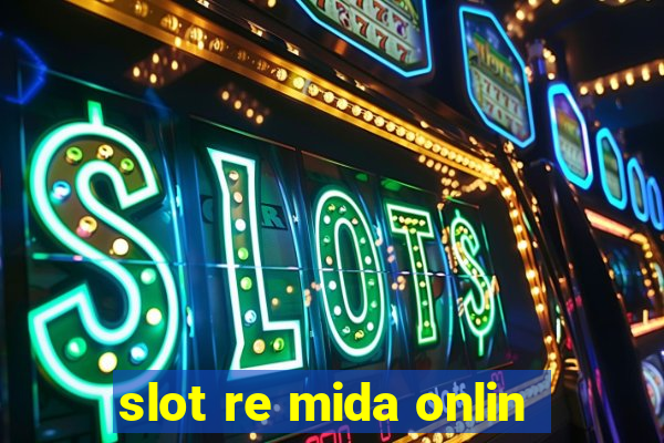 slot re mida onlin