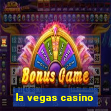 la vegas casino