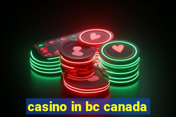 casino in bc canada