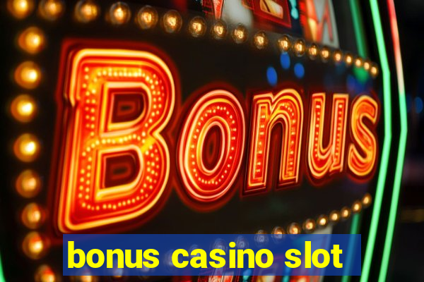 bonus casino slot