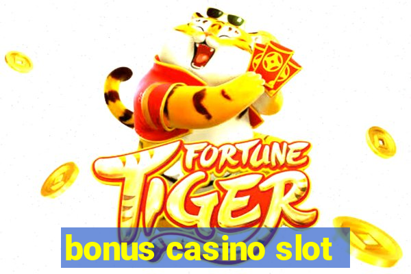 bonus casino slot