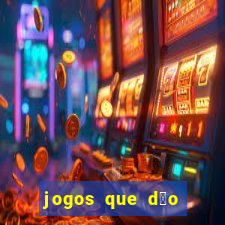 jogos que d茫o dinheiro sem dep贸sito