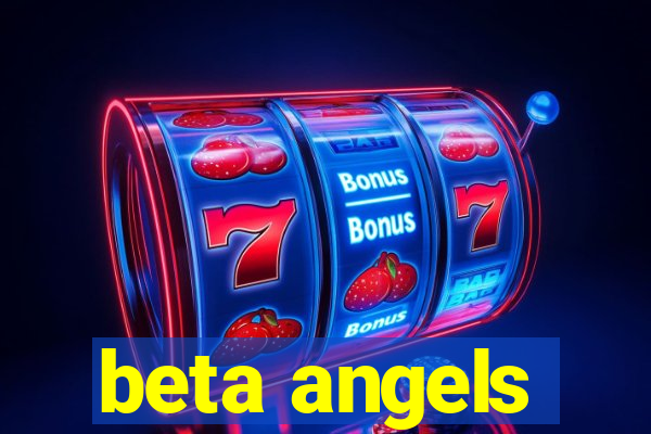 beta angels