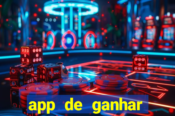 app de ganhar dinheiro slots