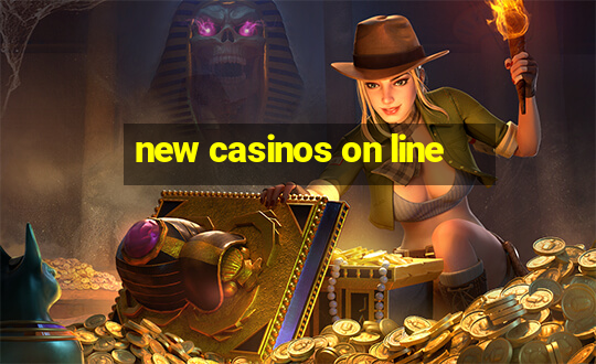 new casinos on line