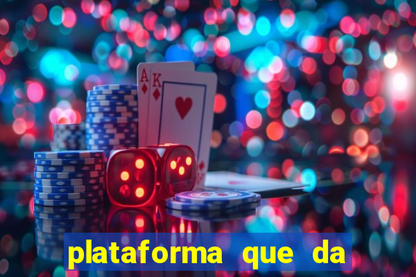 plataforma que da bonus de cadastro sem deposito