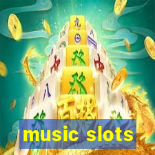 music slots