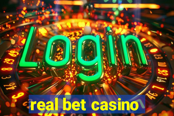 real bet casino