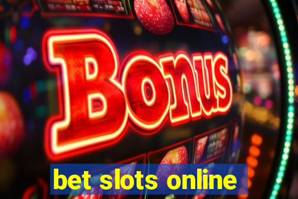 bet slots online