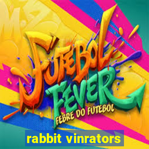 rabbit vinrators