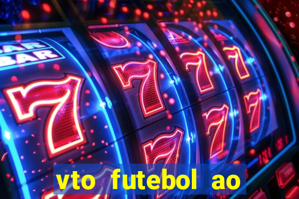 vto futebol ao vivo biz