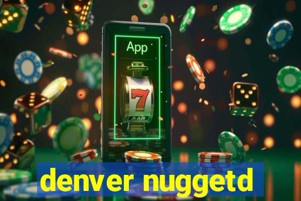 denver nuggetd