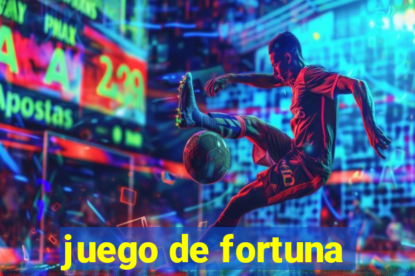 juego de fortuna