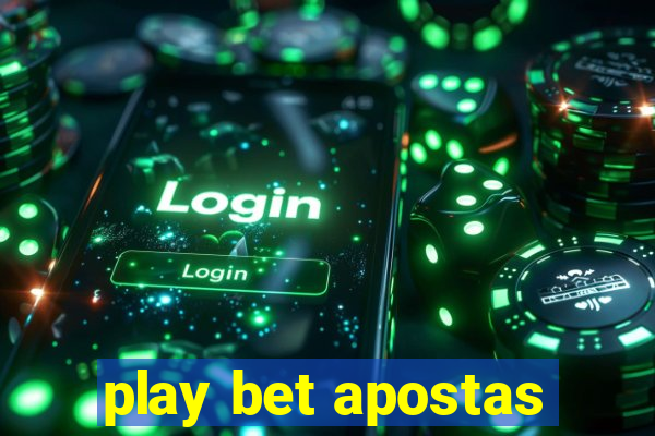 play bet apostas