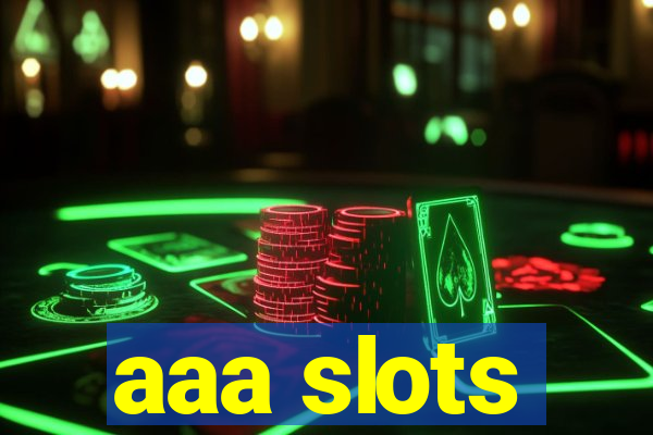 aaa slots