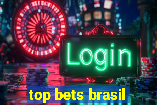 top bets brasil