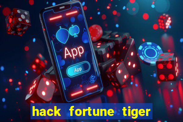 hack fortune tiger grátis download