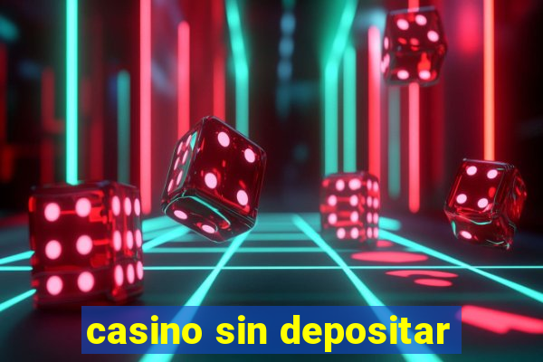 casino sin depositar