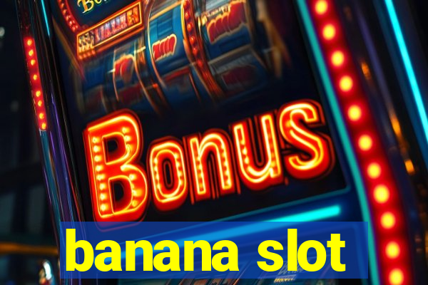 banana slot