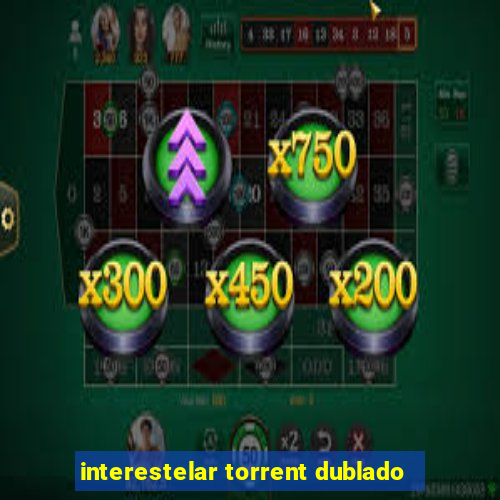 interestelar torrent dublado