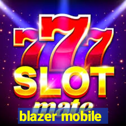 blazer mobile