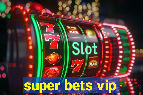 super bets vip