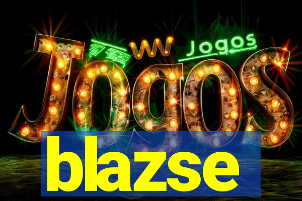 blazse