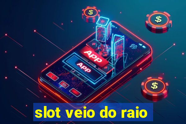 slot veio do raio