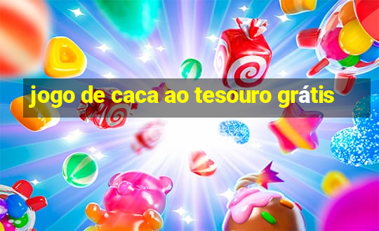 jogo de caca ao tesouro grátis