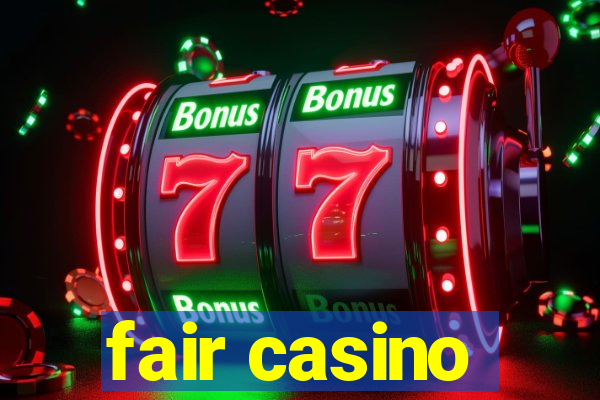 fair casino