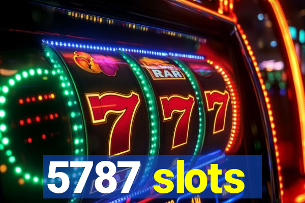 5787 slots